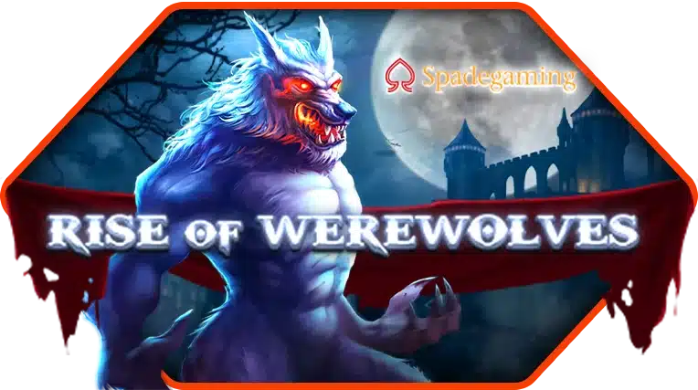 ทดลองเล่นสล็อตฟรี Rise of Werewolves ค่าย SpadeGaming